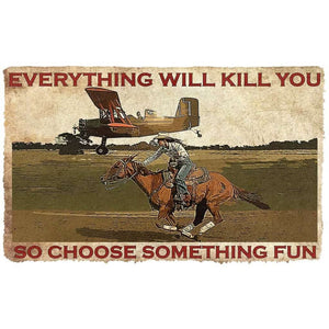 Dog Doormat 3D Everything Will Kill You So Choose Something Fun With Cowgirl Custom Doormat