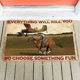 Dog Doormat 3D Everything Will Kill You So Choose Something Fun With Cowgirl Custom Doormat