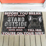 Dog Doormat 3D French Bulldog Before You Break Into My House Custom Doormat