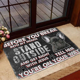 Dog Doormat 3D French Bulldog Before You Break Into My House Custom Doormat