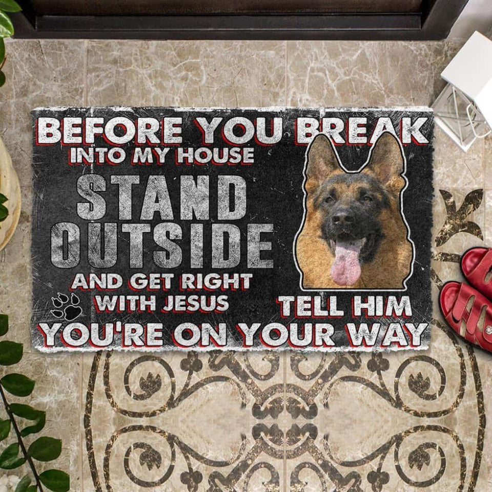 Dog Doormat 3D German Shepherd Before You Break Into My House Custom Doormat
