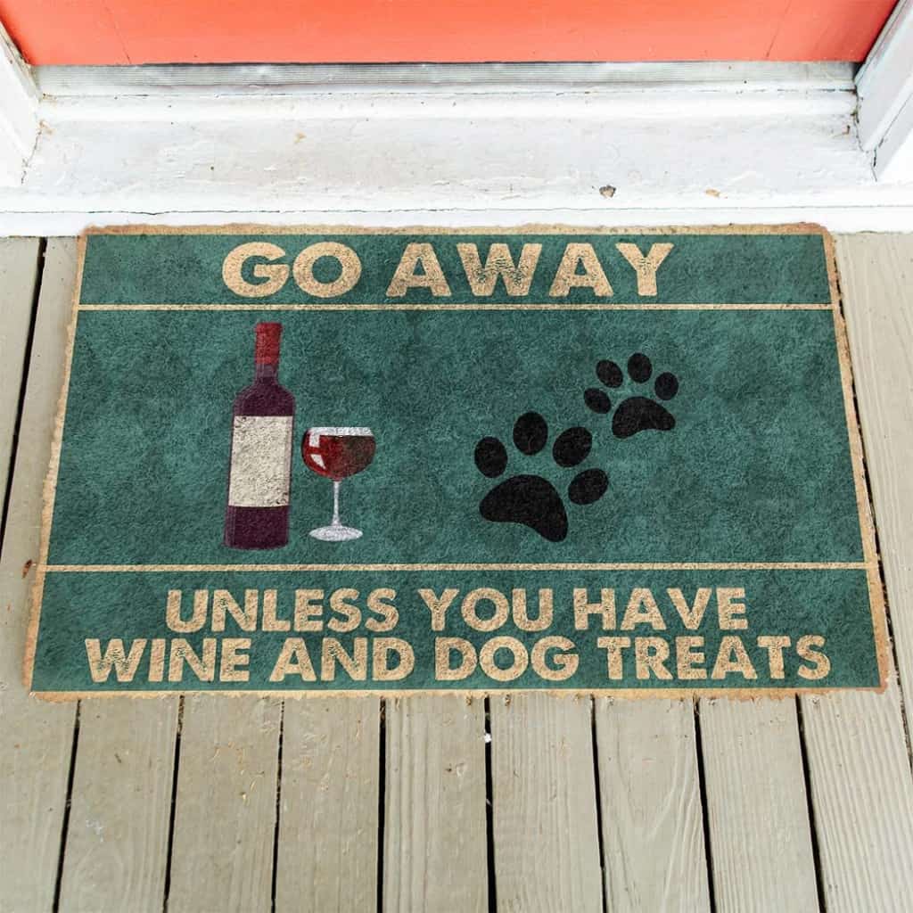 Dog Doormat 3D Go Away Unless You Have Wine And Dog Treats Custom Doormat