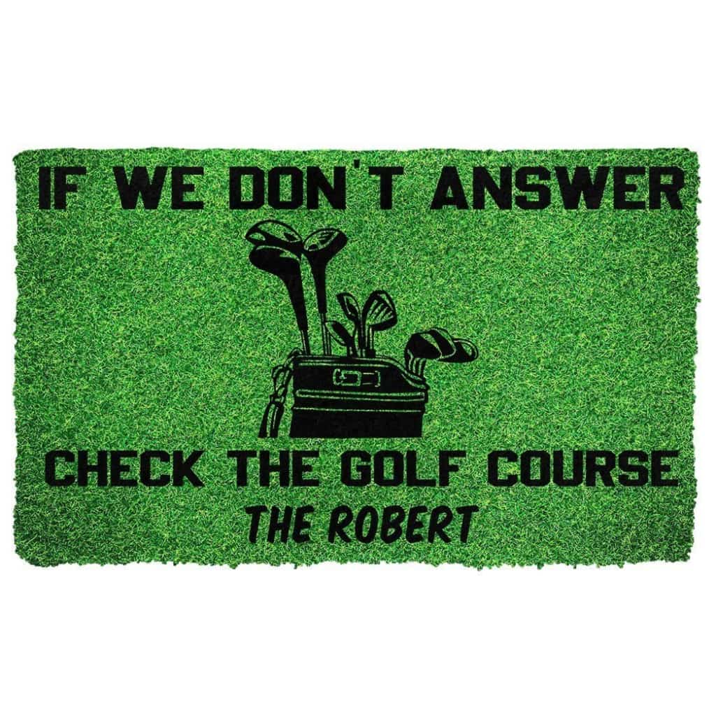 Dog Doormat 3D If We Dont Answer Check The Golf Course Custom Name Doormat
