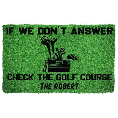 Dog Doormat 3D If We Dont Answer Check The Golf Course Custom Name Doormat