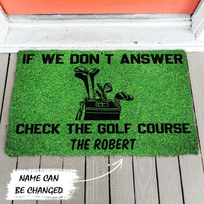 Dog Doormat 3D If We Dont Answer Check The Golf Course Custom Name Doormat
