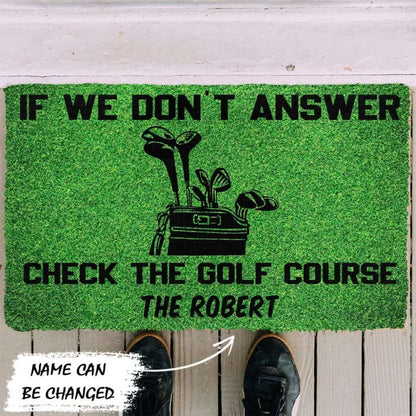 Dog Doormat 3D If We Dont Answer Check The Golf Course Custom Name Doormat