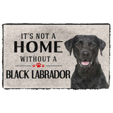 Dog Doormat 3D Its Not A Home Without A Black Labrador Custom Doormat