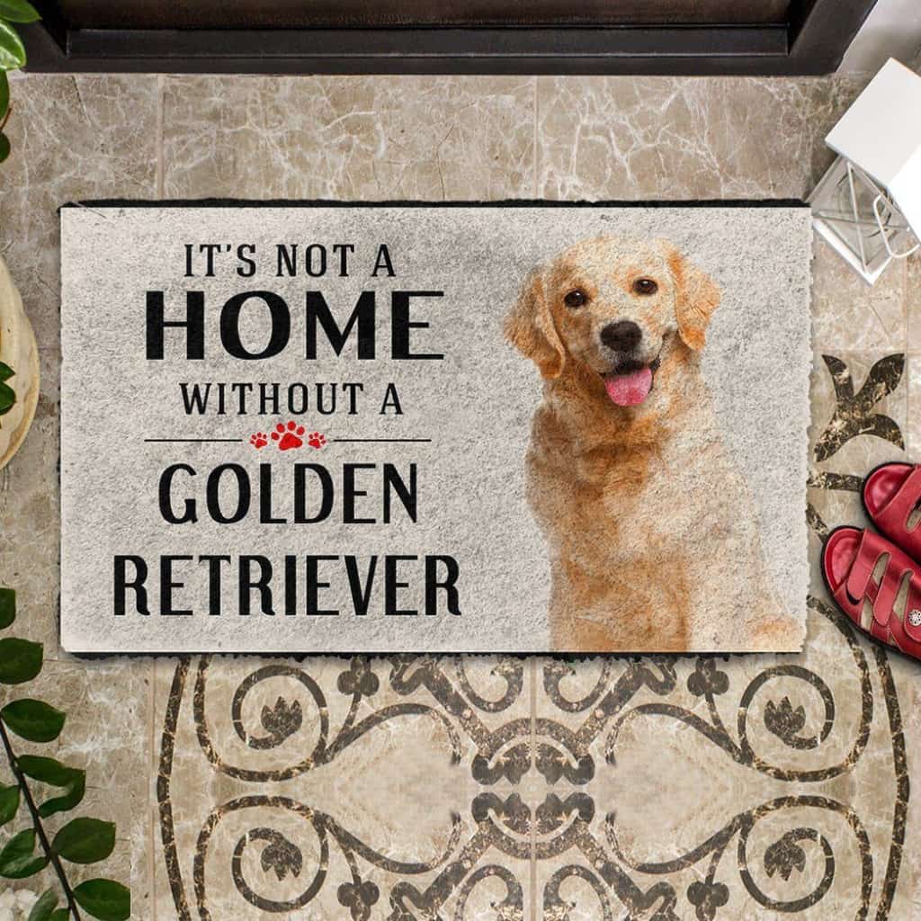 Dog Doormat 3D Its Not A Home Without A Golden Retriever Custom Doormat