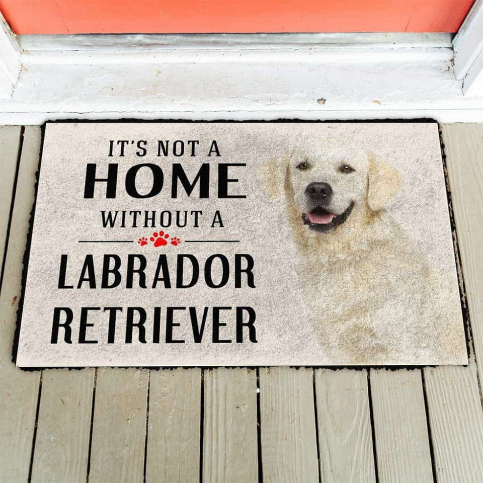 Dog Doormat 3D Its Not A Home Without A Labrador Retriever Custom Doormat