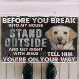 Dog Doormat 3D Labrador Retriever Before You Break Into My House Custom Doormat