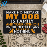 Dog Doormat 3D My Dog Is My Family Custom Doormat