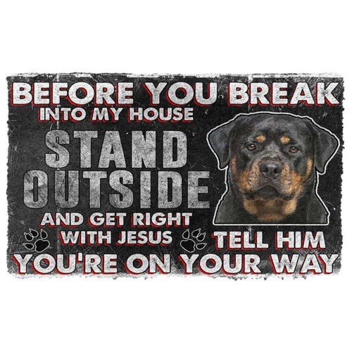Dog Doormat 3D Rottweiler Before You Break Into My House Custom Doormat