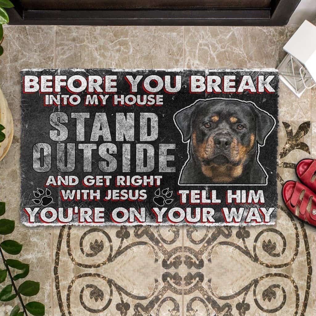 Dog Doormat 3D Rottweiler Before You Break Into My House Custom Doormat