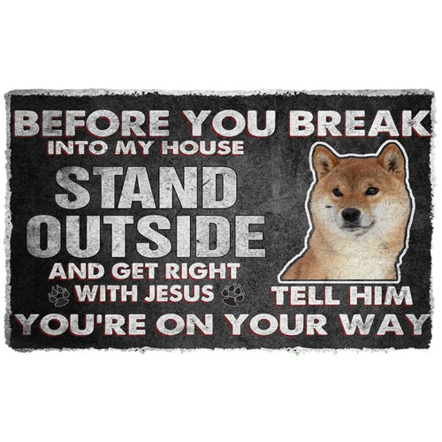 Dog Doormat 3D Shiba Inu Before You Break Into My House Custom Doormat