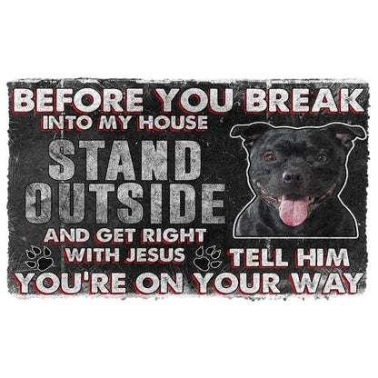 Dog Doormat 3D Staffordshire Bull Terrier Before You Break Into My House Custom Doormat