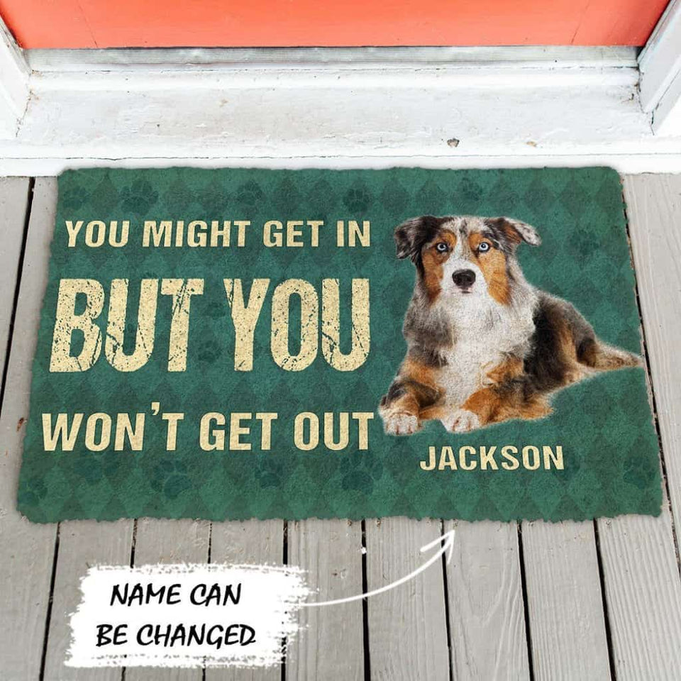Dog Doormat 3D You Might Get In But You Wont Get Out Australian Shepherds Dog Doormat
