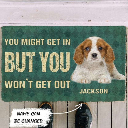 Dog Doormat 3D You Might Get In But You Wont Get Out Cavalier King Charles Spaniels Dog Doormat