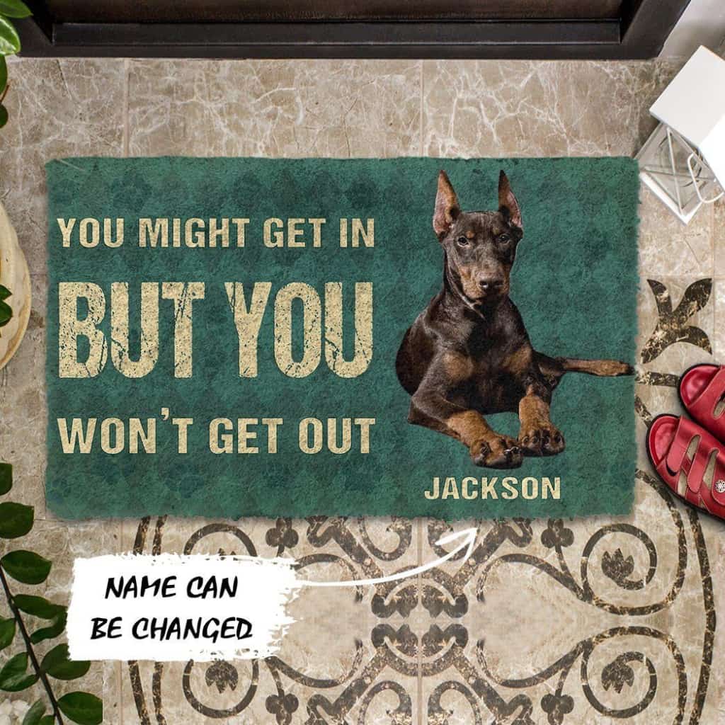 Dog Doormat 3D You Might Get In But You Wont Get Out Doberman Pinschers Dog Doormat