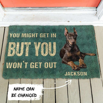 Dog Doormat 3D You Might Get In But You Wont Get Out Doberman Pinschers Dog Doormat
