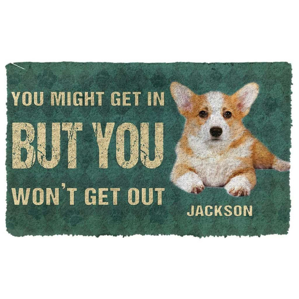 Dog Doormat 3D You Might Get In But You Wont Get Out Pembroke Welsh Corgis Dog Doormat