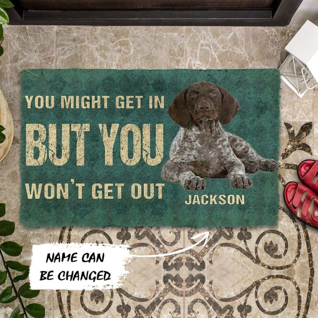 Dog Doormat 3D You Might Get In But You Wont Get Out Pointers German Shorthaired Dog Doormat
