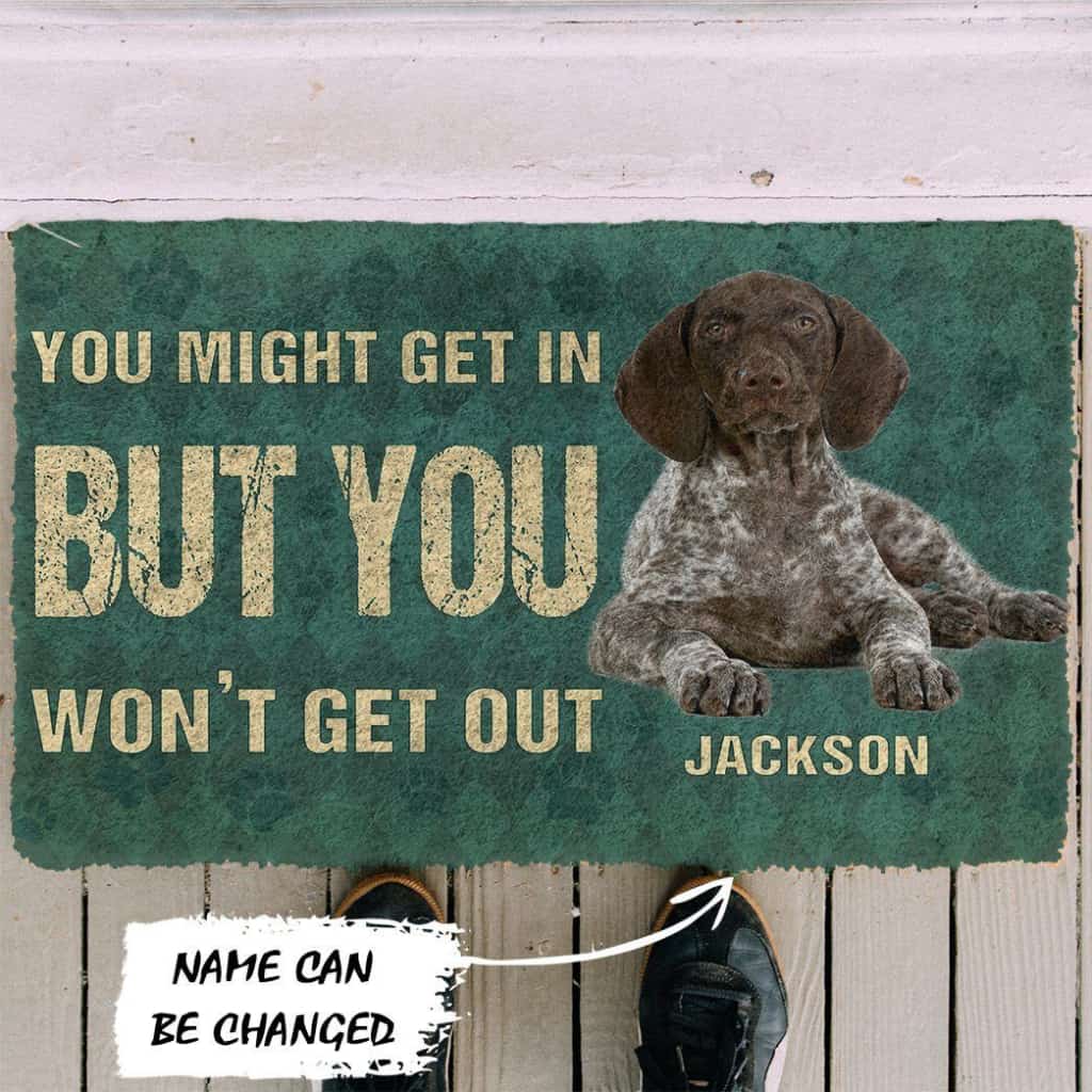 Dog Doormat 3D You Might Get In But You Wont Get Out Pointers German Shorthaired Dog Doormat
