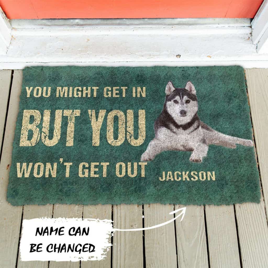 Dog Doormat 3D You Might Get In But You Wont Get Out Siberian Huskies Dog Doormat