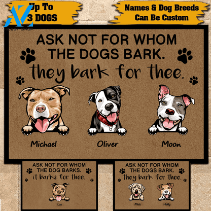 Dog Doormat Customized Ask Not For Whom The Dog Barks. It Barks For Thee Personalized Gift | WELCOME MAT | HOUSE WARMING GIFT