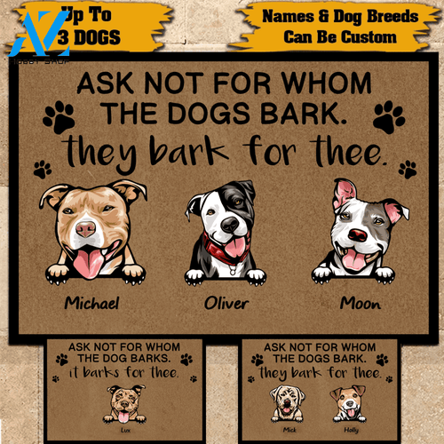 Dog Doormat Customized Ask Not For Whom The Dog Barks. It Barks For Thee Personalized Gift | WELCOME MAT | HOUSE WARMING GIFT