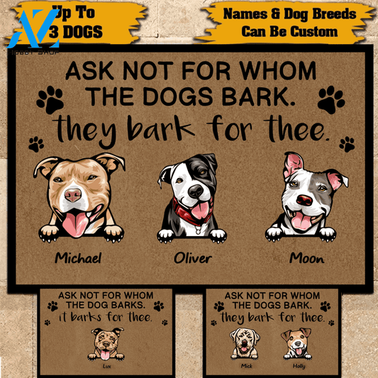 Dog Doormat Customized Ask Not For Whom The Dog Barks. It Barks For Thee Personalized Gift | WELCOME MAT | HOUSE WARMING GIFT
