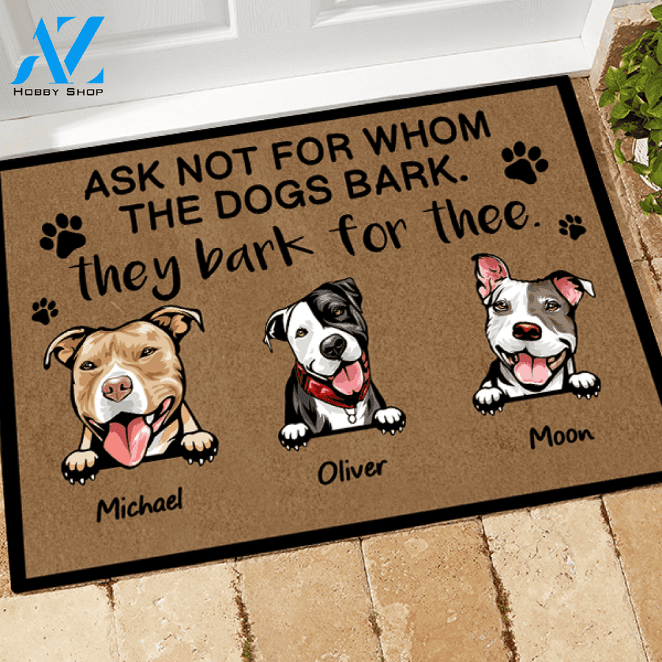 Dog Doormat Customized Ask Not For Whom The Dog Barks. It Barks For Thee Personalized Gift | WELCOME MAT | HOUSE WARMING GIFT