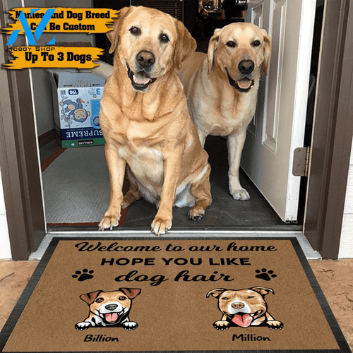 Dog Doormat Customized Hope You Like Dog Hair Personalized Gift | WELCOME MAT | HOUSE WARMING GIFT
