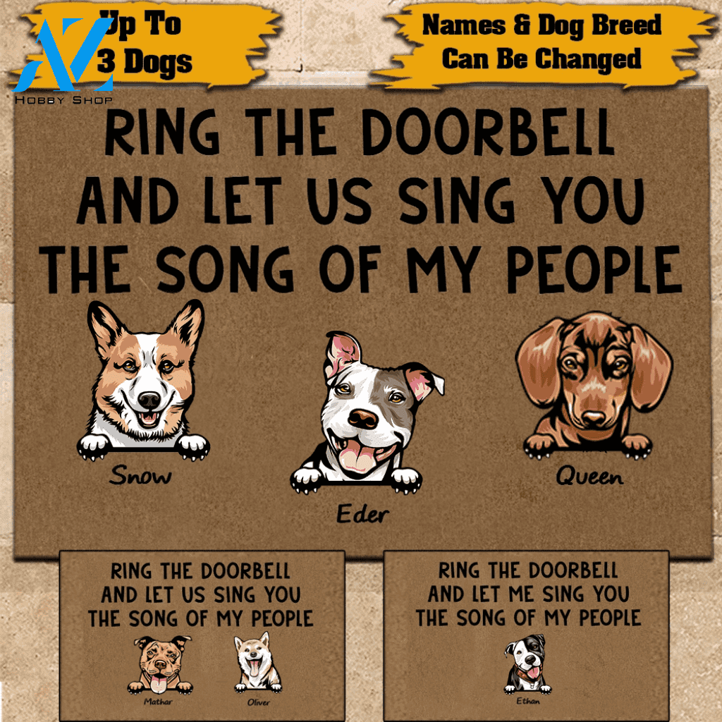 Dog Doormat Customized Name And Breed Ring The Doorbell And Let Me Sing You The Song Of My People Personalized Gift | WELCOME MAT | HOUSE WARMING GIFT