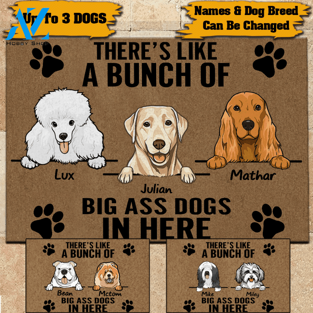 Dog Doormat Customized Names and Breeds There's Like A Bunch Of Big Ass Dogs In Here | WELCOME MAT | HOUSE WARMING GIFT