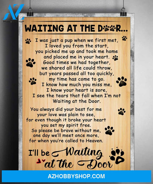 Dog i'll be waitng at the door - Matte Canvas, Gift for you, gift for him, gift for her, gift for dog lover