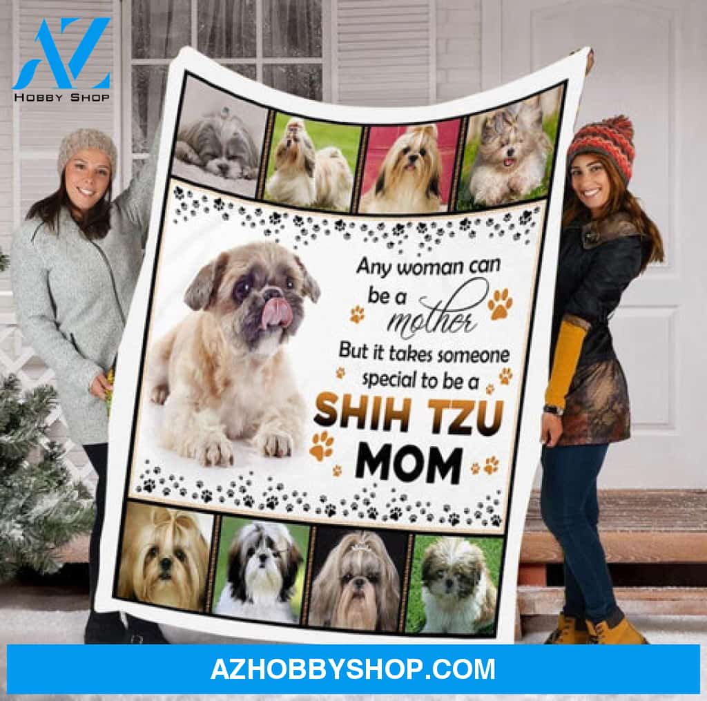 Dog Mom Blanket, It Takes Someone Special To Be A Shih Tzu Mom, Dog Lover
