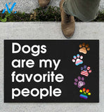 Dogs Are My Favorite People Doormat | Welcome Mat | House Warming Gift