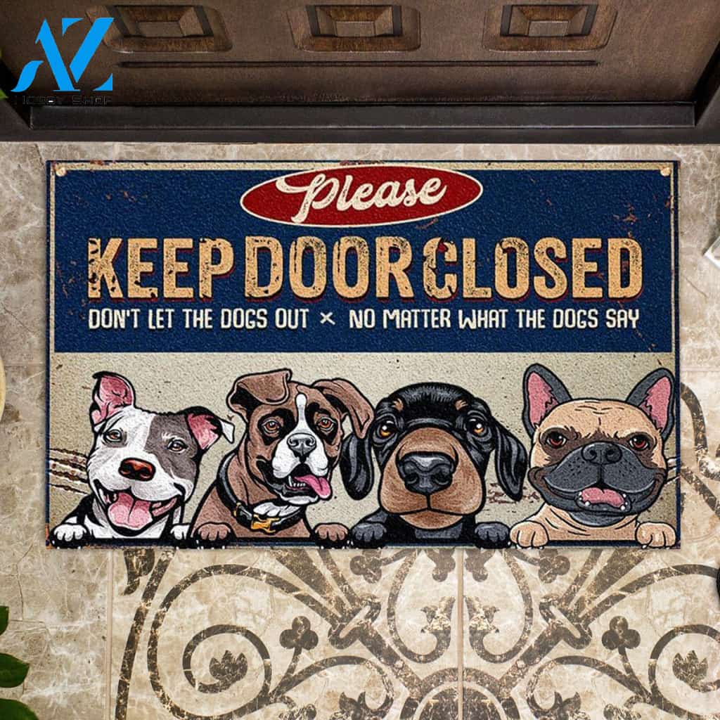 Dogs - Please Keep Door Closed Doormat Welcome Mat Housewarming Gift Home Decor Funny Doormat Gift Idea For Dog Lovers