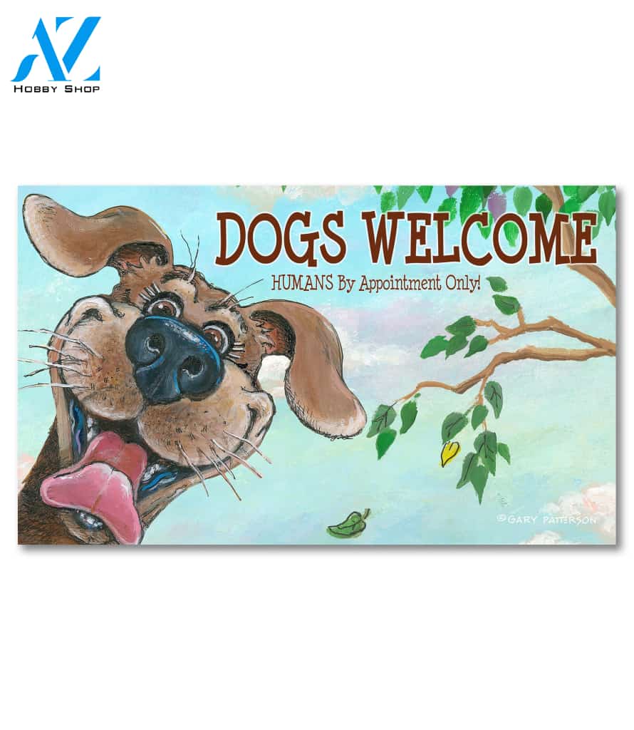 Dogs Welcome Humans by Appointment Doormat - 18" x 30"