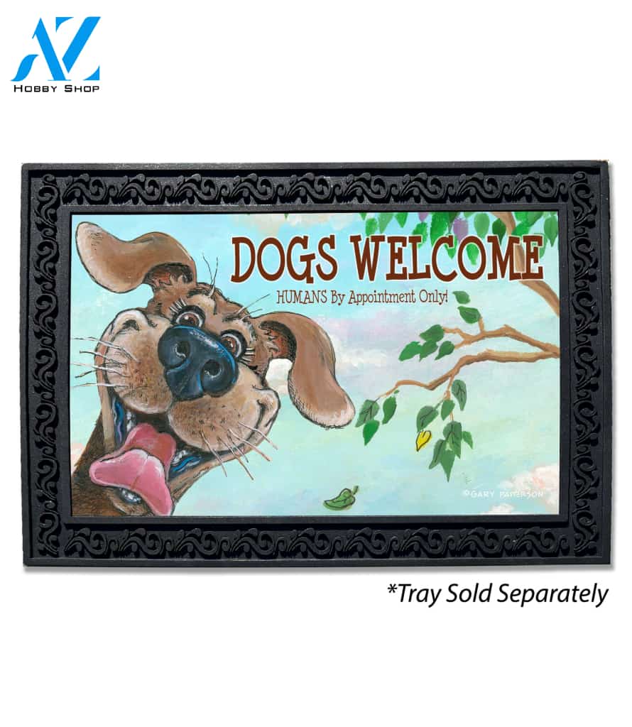 Dogs Welcome Humans by Appointment Doormat - 18" x 30"