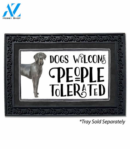 Dogs Welcome, People Tolerated Great Dane Doormat - 18" x 30"
