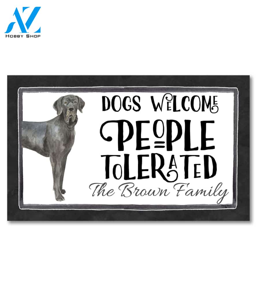 Dogs Welcome, People Tolerated Great Dane Personalized Doormat - 18" x 30"
