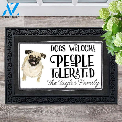 Dogs Welcome, People Tolerated Pug Personalized Doormat - 18" x 30"