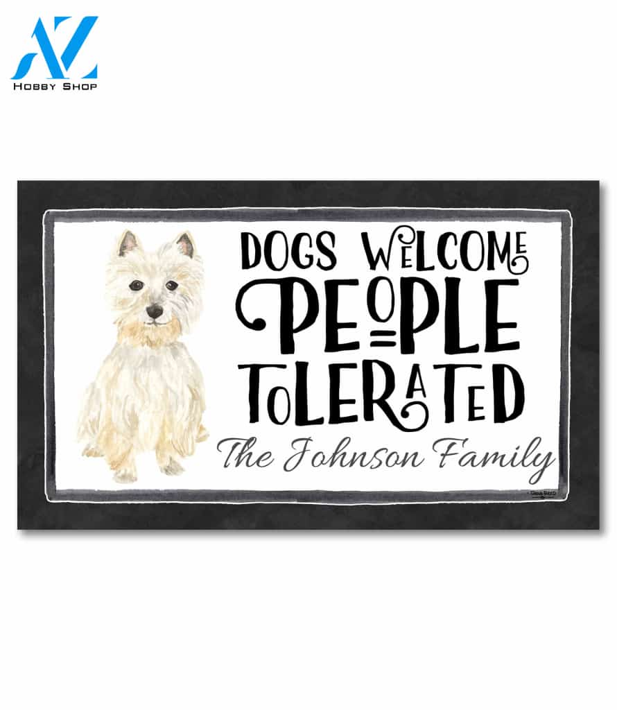 Dogs Welcome, People Tolerated Westie Personalized Doormat - 18" x 30"