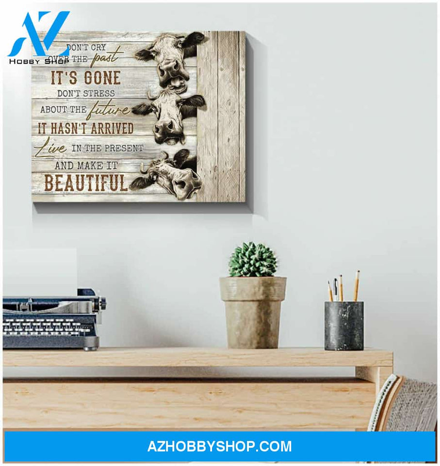 Don cry over the past Farm Cow Canvas Wall Art Decor