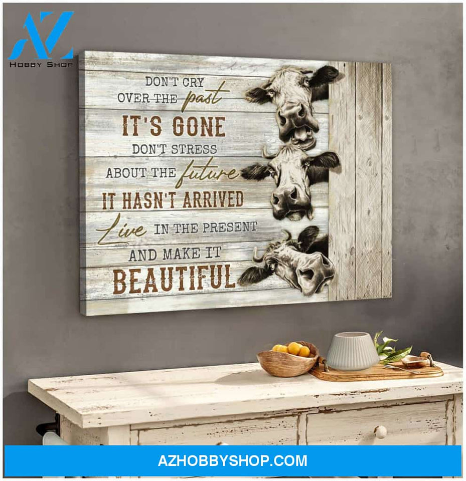 Don cry over the past Farm Cow Canvas Wall Art Decor