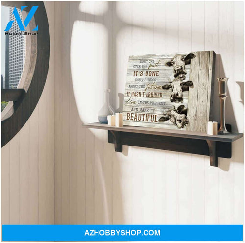 Don cry over the past Farm Cow Canvas Wall Art Decor