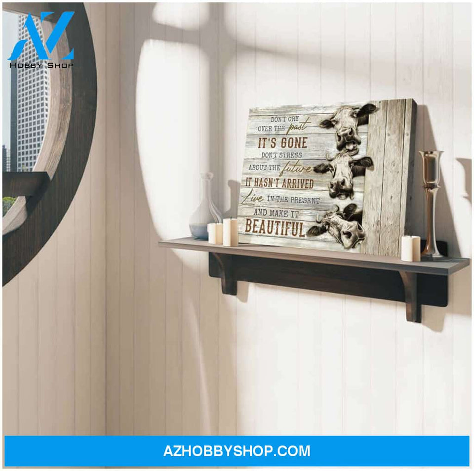 Don cry over the past Farm Cow Canvas Wall Art Decor