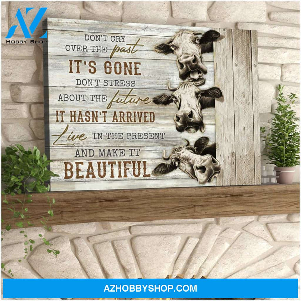 Don cry over the past Farm Cow Canvas Wall Art Decor