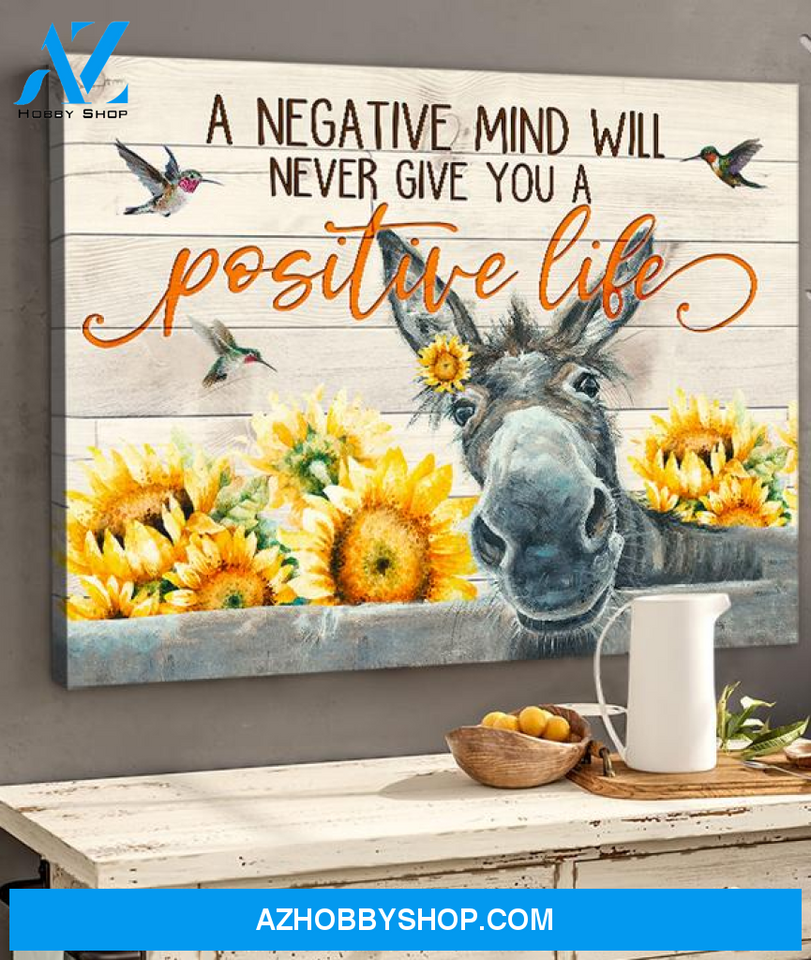 Donkey, a negative mind will never give a positive life - Matte Canvas, gift for you, gift for donkey lover, Christmas gift c13